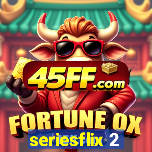 seriesflix 2